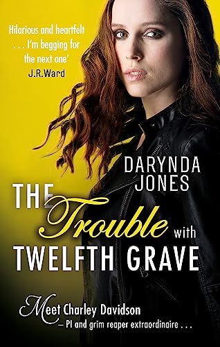 The Trouble With Twelfth Grave: Darynda Jones (Charley Davidson) von Piatkus