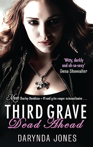 Third Grave Dead Ahead: Number 3 in series (Charley Davidson)