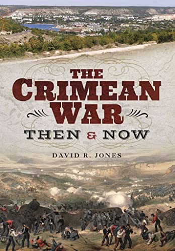 The Crimean War: Then and Now