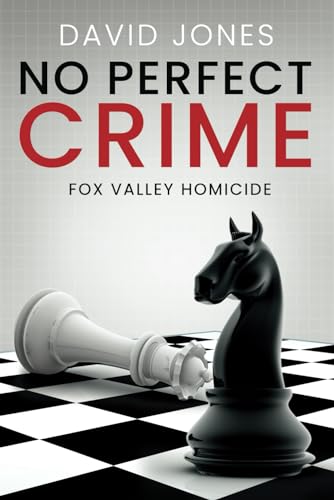 Fox Valley Homicide: No Perfect Crime von Independently published