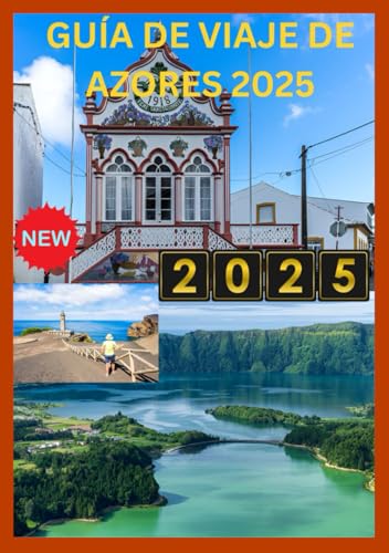 GUÍA DE VIAJE DE AZORES 2025: Descubra la joya escondida del Atlántico GUÍA DE VIAJE DE AZORES 2025: Descubra la joya escondida del Atlántico