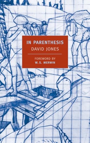 In Parenthesis: Seinnyessit E Gledyf Ym Penn Mameu (New York Review Books (Paperback))