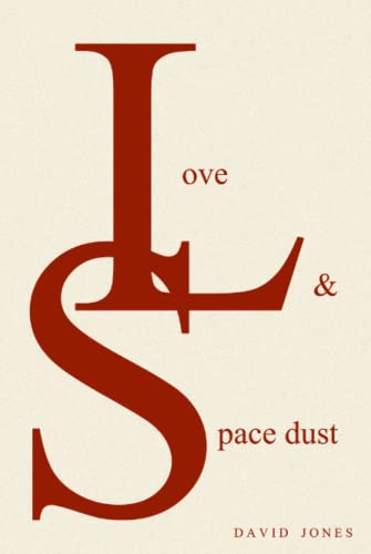 Love And Space Dust von Independently published