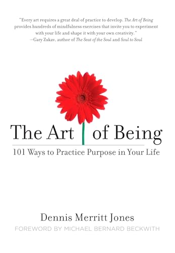 The Art of Being: 101 Ways to Practice Purpose in Your Life von Tarcher