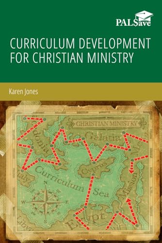 Curriculum Development for Christian Ministry von Private Academic Library Network of Indiana, Inc.