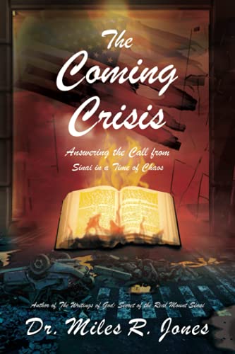The Coming Crisis: Answering the Call from Sinai in a Time of Chaos