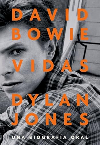David Bowie: Vidas: Una biografía oral (Es Pop Ensayo, Band 34) von Es Pop Ediciones