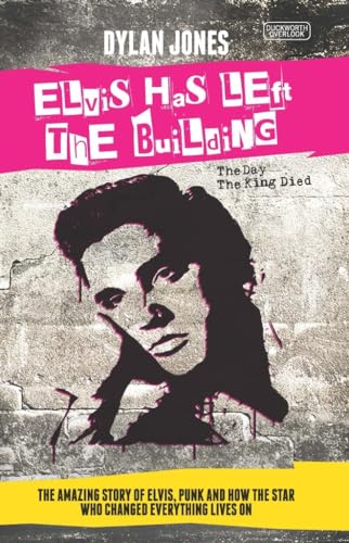 Elvis Has Left the Building: The Day the King Died von Duckworth