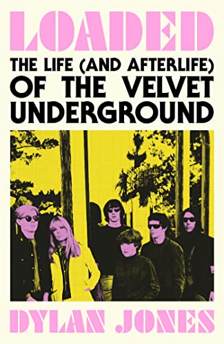 Loaded: The Life (and Afterlife) of The Velvet Underground von White Rabbit