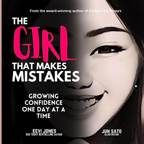 The Girl That Makes Mistakes: Growing Confidence One Day At A Time