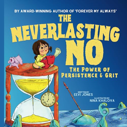The Neverlasting No: The Power of Persistence and Grit (Stoicism For Kids) von LHC Publishing