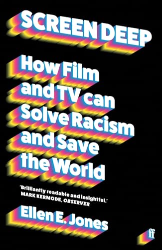 Screen Deep: How film and TV can solve racism and save the world von Faber & Faber