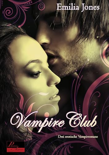 Vampire Club: Drei erotische Vampirromane von Plaisir d'Amour Verlag