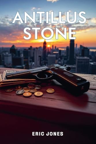 Antillus Stone (Jake Stone, Band 1) von Eric Jones