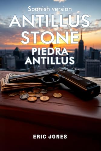 Antillus Stone: Spanish Version Antillus Stone: Spanish Version von Self-Publish
