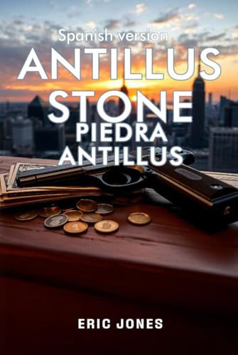Antillus Stone: Spanish Version Antillus Stone: Spanish Version von Self-Publish