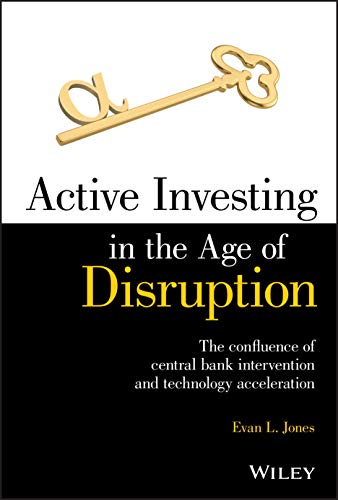 Active Investing in the Age of Disruption Active Investing in the Age of Disruption von Wiley