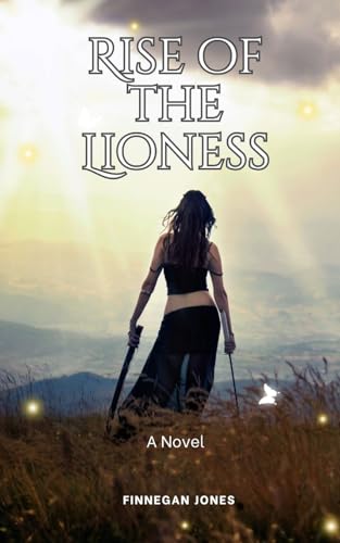 Rise of the Lioness: A Novel