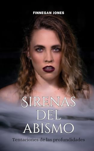 Sirenas del abismo: Tentaciones de las profundidades Sirenas del abismo: Tentaciones de las profundidades von ArcanaVerse Books