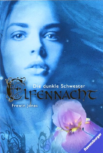 Die dunkle Schwester (Elfennacht, Band 3)