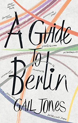 A Guide to Berlin: Gail Jones