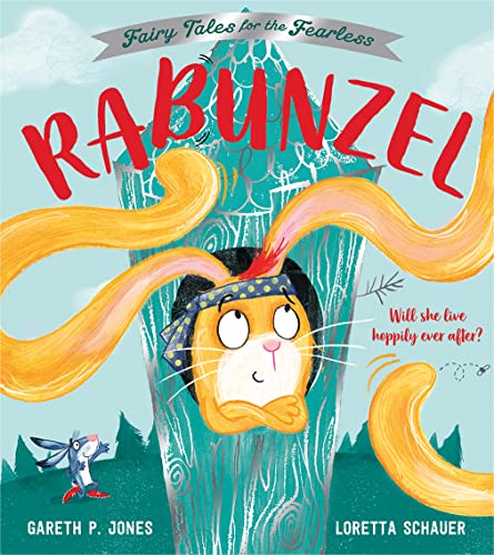 Rabunzel: A hilariously funny illustrated children’s picture book based on the fairy tale Rapunzel - perfect family fun for Easter! (Fairy Tales for the Fearless)