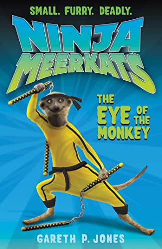 The Eye of the Monkey (Ninja Meerkats, 2)
