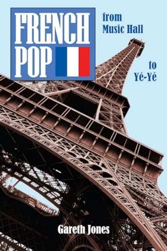 French Pop: from Music Hall to Yé-Yé von Music Mentor Books