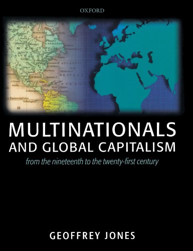 Multinationals And Global Capitalism: From the Nineteenth to the Twenty-first Century von Oxford University Press