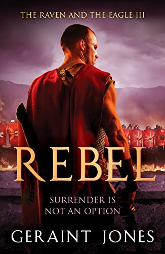 Rebel (The Raven and the Eagle series, 3, Band 3) von Canelo Adventure