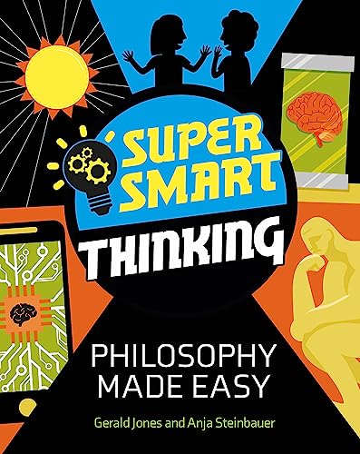 Super Smart Thinking: Philosophy Made Easy von Wayland