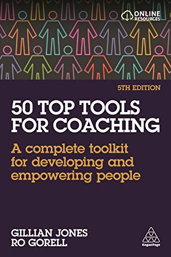 50 Top Tools for Coaching: A Complete Toolkit for Developing and Empowering People von Kogan Page