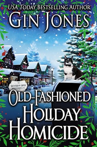 Old-Fashioned Holiday Homicide (Bourbon B&B Mysteries, Band 3) von Independently published