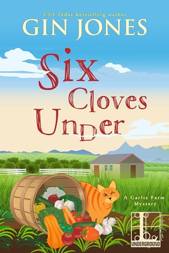 Six Cloves Under (A Garlic Farm Mystery, Band 1)