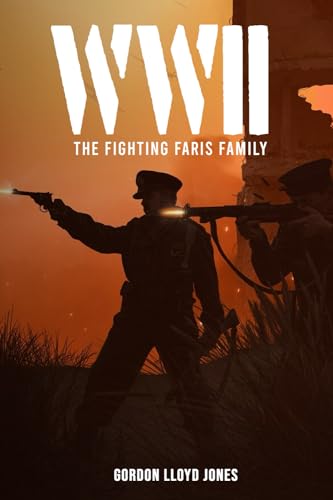 WWII: The Fighting Faris Family von Self-Publish