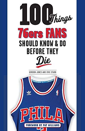 100 Things 76ers Fans Should Know & Do Before They Die (100 Things...Fans Should Know) von Triumph Books (IL)