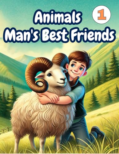 Animals Man's Best Friends: First Book To Read Featuring Cute And Inspiring Stories For Kids To Discover The Joy Of Reading (I Love To Read Level 1, Band 1) von Independently published