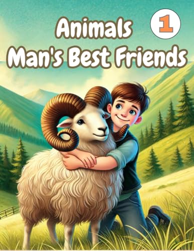 Animals Man's Best Friends: First Book To Read Featuring Cute And Inspiring Stories For Kids To Discover The Joy Of Reading von Independently published