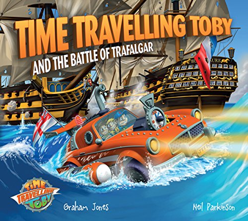 Time Travelling Toby and The Battle of Trafalgar von CBL Distribution