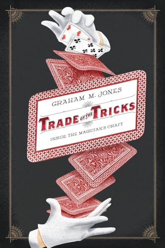 Trade of the Tricks: Inside the Magician's Craft