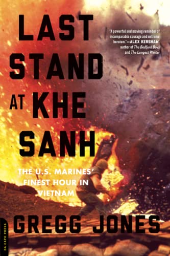 Last Stand at Khe Sanh: The U.S. Marines' Finest Hour in Vietnam von Da Capo Press