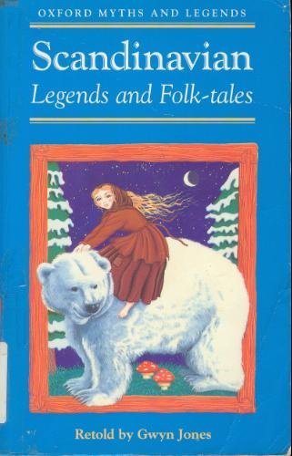 Scandinavian Legends and Folk-Tales (Oxford Myths and Legends)
