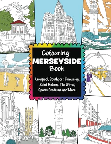 Colouring Merseyside Book - Liverpool, Southport, Knowsley, Saint Helens, The Wirral, Football Stadiums & Many More: Colouring Book For Adults & ... Port of Liverpool & Knowsley Safari Park Colouring Merseyside Book - Liverpool, Southport, Knowsley, Saint Helens, The Wirral, Football Stadiums & Many More: Colouring Book For Adults & ... Port of Liverpool & Knowsley Safari Park von ColorzBookz