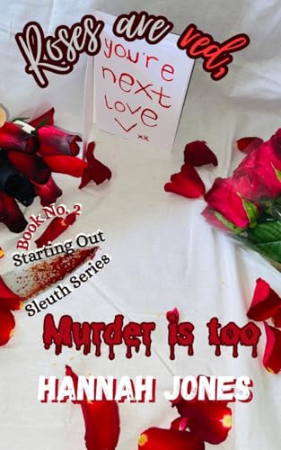 Roses are red, Murder is too (Starting Out Sleuth, Band 2) von Hannah Jones