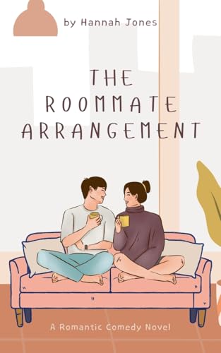 The Roommate Arrangement The Roommate Arrangement