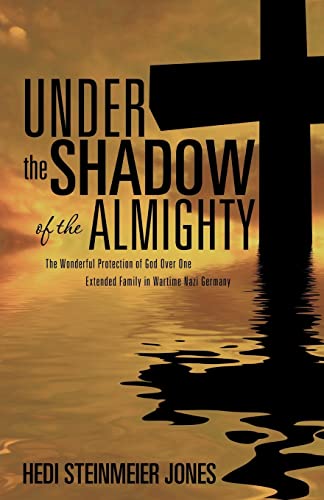 Under the Shadow of the Almighty Under the Shadow of the Almighty von Xulon Press