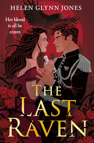 The Last Raven: The brand new vampire forced proximity forbidden romance to lose yourself in for 2025! (The Ravens) von One More Chapter
