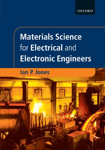 Materials Science for Electrical and Electronic Engineers (Textbooks in Electrical and Electronic Engineering, Band 10) von Oxford University Press, USA
