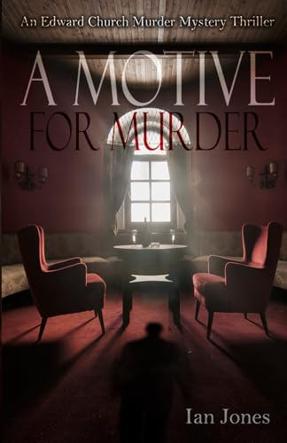 A Motive for Murder (Edward Church Thrilling Cities Adventure, Band 4) von Independently published