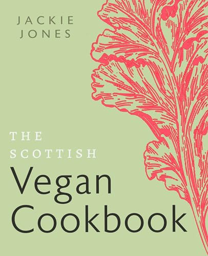 The Scottish Vegan Cookbook von Birlinn